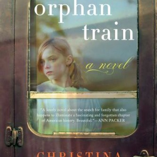 [READ] PDF EBOOK EPUB KINDLE Orphan Train: A Novel by  Christina Baker Kline 📫