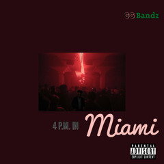 4 p.m. in Miami