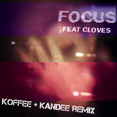 Focus_Koffee + Kandee Remix