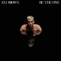 Eli Brown - Be The One (Titan Remix)