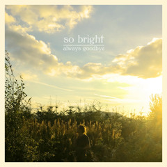 So Bright