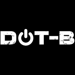 Dot-B - Get Infected