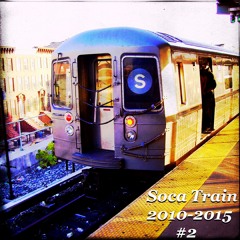 Soca Train 2010-2015 Part 2 #MixTapeMonday Week 192