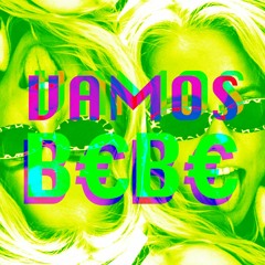 VAMOS B€B€ [bösartig]