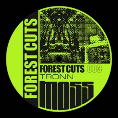 Forest Cuts 003 : TRONN