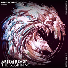 The Beginning (Original Mix) [MIKROPORTRECORDS]