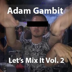 Adam Gambit - Let's mix it takmičenje