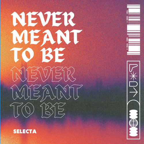 Never Meant To Be