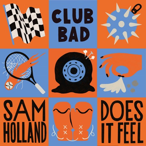 Sam Holland - Does It Feel [Club Bad]