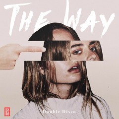 Double Disco - The Way (Extended Mix) [Free Download]
