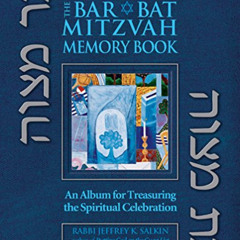 [Get] PDF 💖 Bar/Bat Mitzvah Memory Book 2/E: An Album for Treasuring the Spiritual C