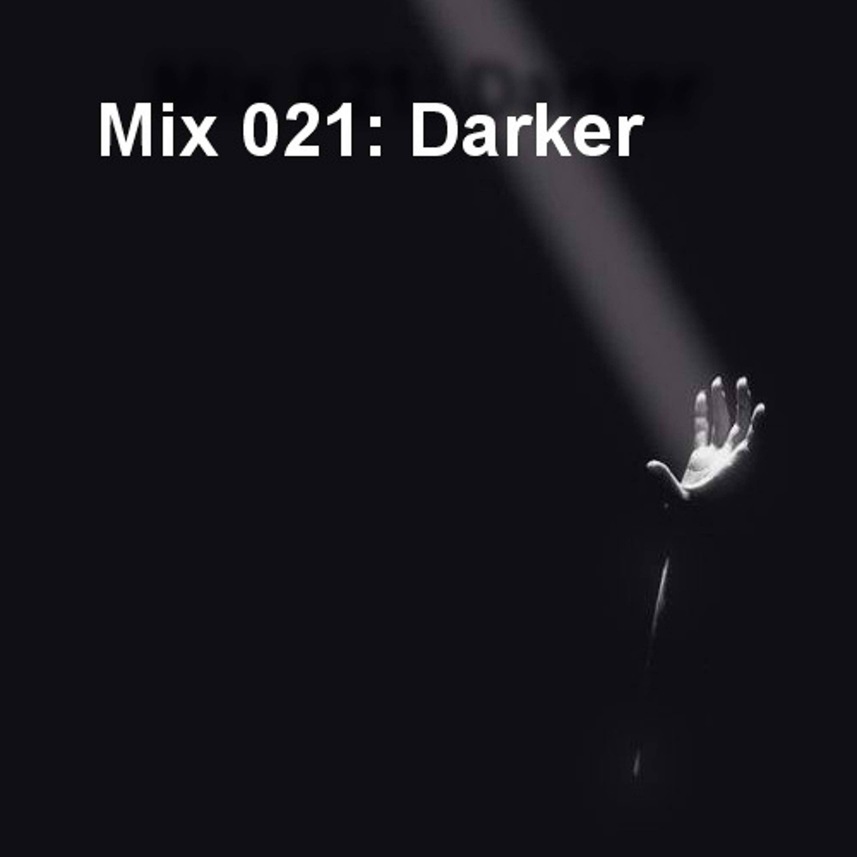 Mix 021: Darker