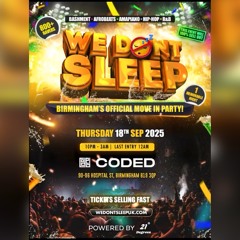 21 DEGREES - WE DON'T SLEEP Birmingham LIVE AUDIO MIX