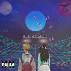 Bad Summer Ft. Daws (Prod. By Imperial)