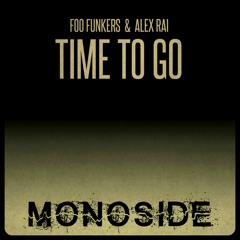 Foo Funkers & Alex Rai - TIME TO GO // MS167