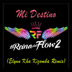 Mi Destino (Elynn Kha Kizomba Remix)