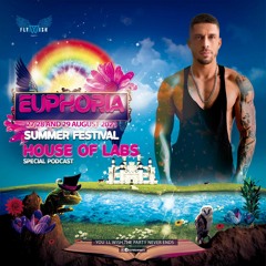 Euphoria Summer Fest - House of Labs Special Podcast