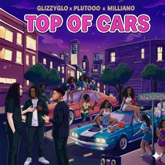 Top Of Cars (feat. Plutooo & Milliano)