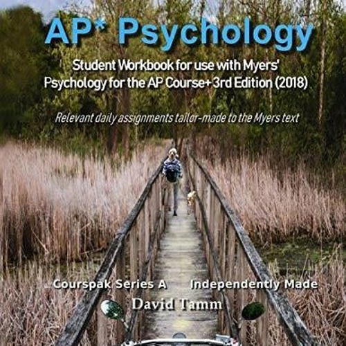[PDF READ ONLINE] AP* Psychology Student Workbook for use with Myers' Psychology for the AP