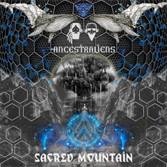 Ancestraliens Mix E.P Sacred Mountain