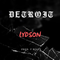 LYDSON  - Detroit  (prod. F Beatz)