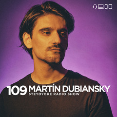 Martín Dubiansky - Steyoyoke Radioshow #109