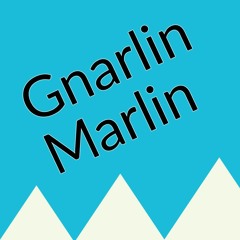 Gnarlin Marlin