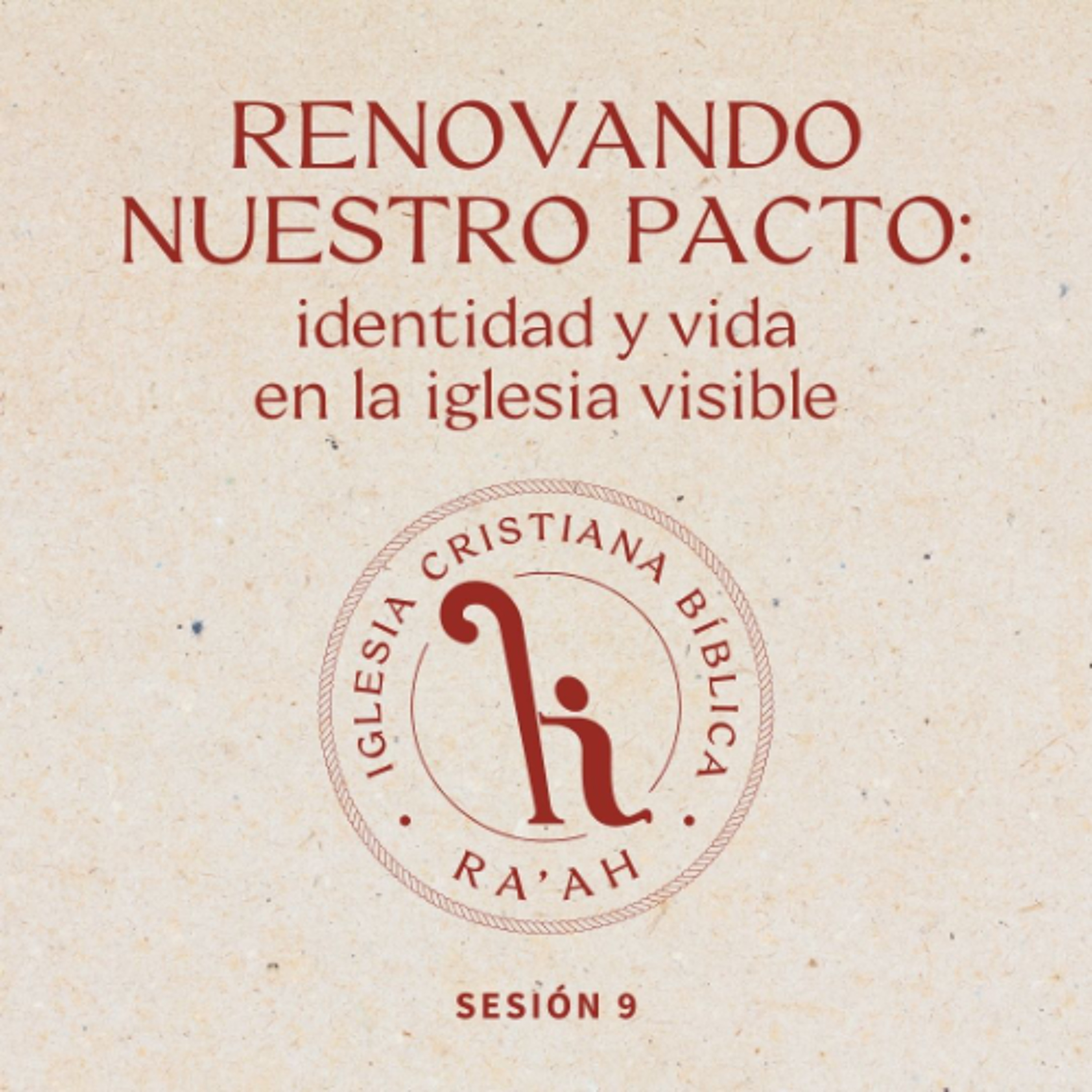 Renovando nuestro pacto - Sesión 9