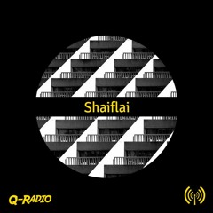 Q-Radio Episode 61 w/ Shaiflai