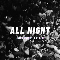 ALL NIGHT! feat. E.A.N