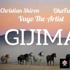 Gijima (Ft. Vuyo The Artist, Christian Skiron & OkaFuture).mp3