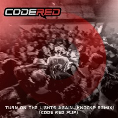 Fred Again & Swedish House Mafia - Turn On The Lights Again (Knock2 Remix) [CODE RED FLIP] [FREE DL]