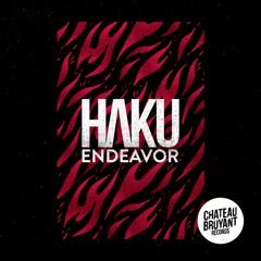 HAKU - Endeavor [Chateau Bruyant]