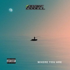Drake Liddell - Where You Are FREE DOWNLOAD