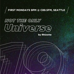 Ep 19 - "Not The Only Universe" on C89.5FM, by Rhizome