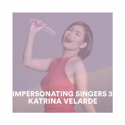 Impersonating Singers 3 - Katrina Velarde (Burn Song)