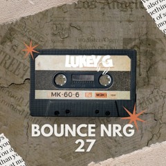 Lukey G - Bounce Nrg 27