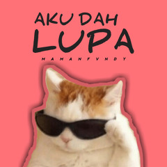 Aku Dah Lupa