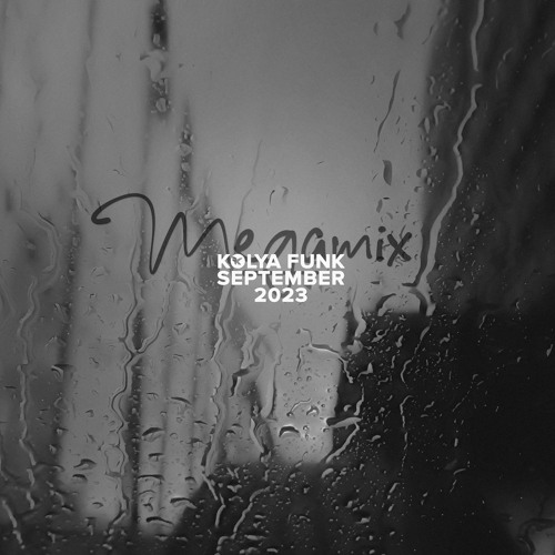 Kolya Funk - September 2023 Megamix
