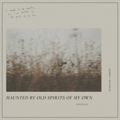 A Far Blue concept by DJ Balduin - 'Haunted By Old Spirits Of My Own'
