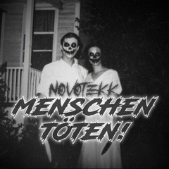 MENSCHEN TÖTEN! [HARDTEKK]