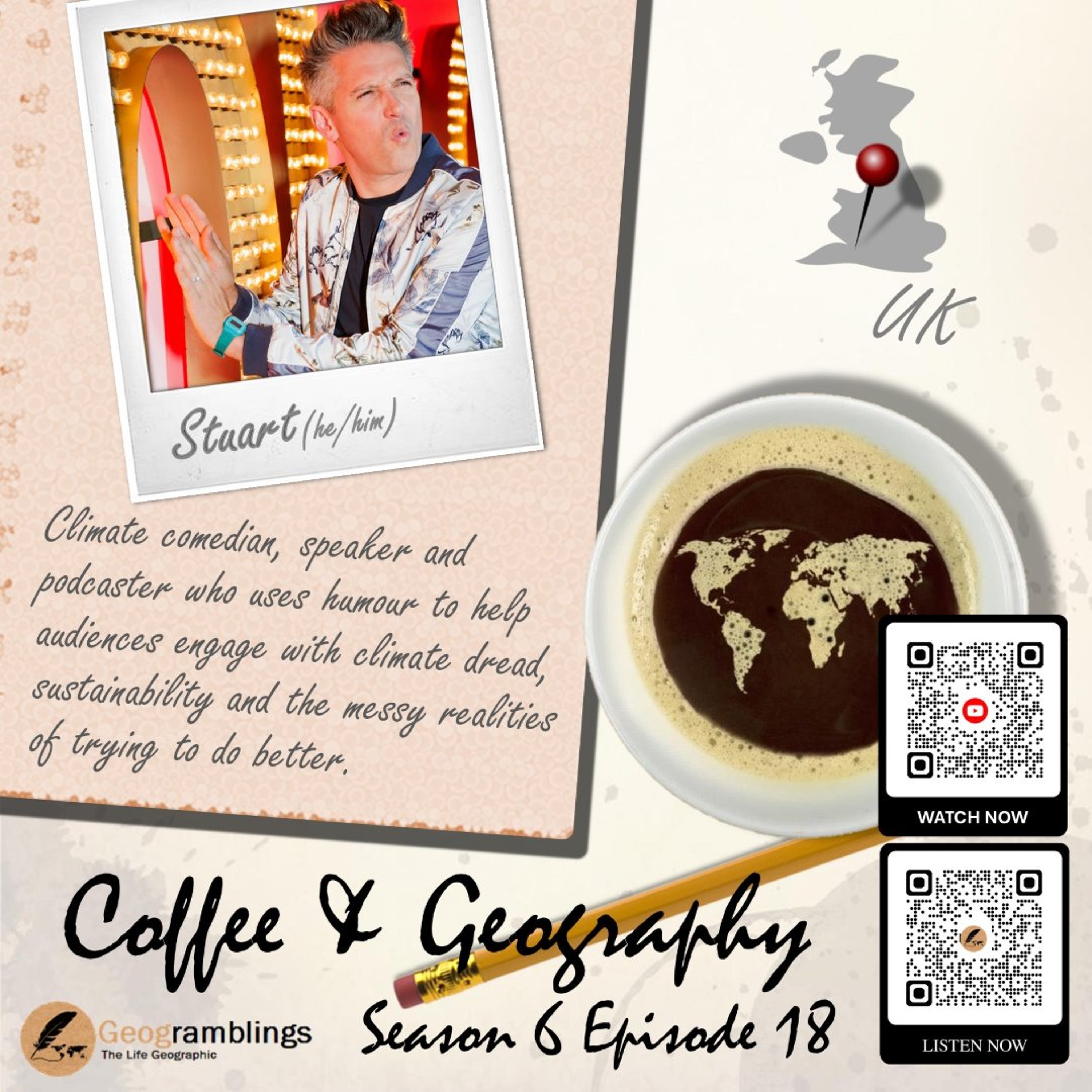 Coffee & Geography 6x18 Stuart Goldsmith (UK) Climate comedy, communication through humour, giant robots