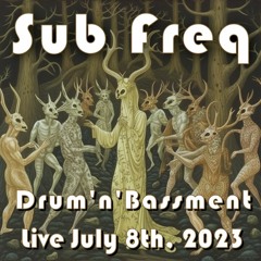 Drum'n'Bassment July 8th 2023