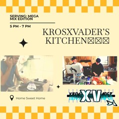 KrosXVader's Kitchen- Megamix (mashup, Hip Hop, RnB, Afro, Grime, Baseline