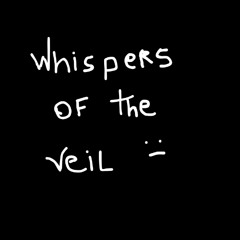 Whispers of the veil ( IA MADE)