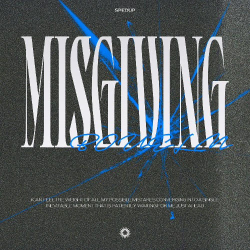 MISGIVING (SpedUp)