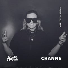 Hustle Radio EP017 CHANNE