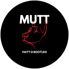 Leon Thomas - MUTT (MATT G Bootleg)