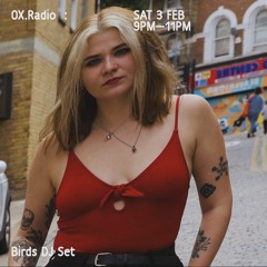 Birds @ OX.Radio X Multi X IFFR  - Sat 03/02/2024