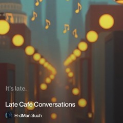 late-café-conversations 3.